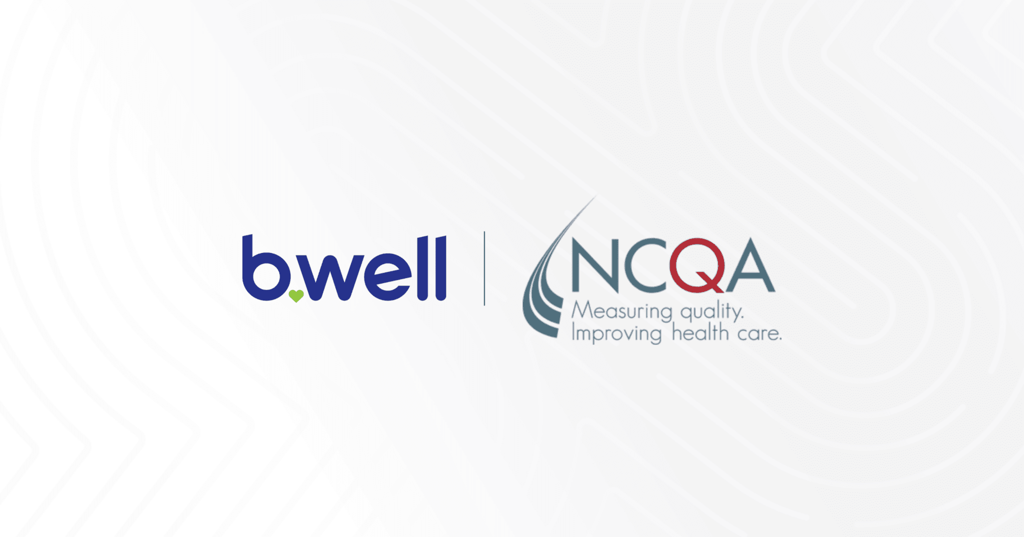 B.well Connected Health Partners With NCQA Digital Content Services - B ...